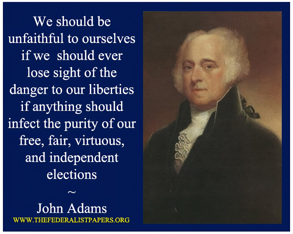 First Principles: We Should Be Unfaithful To Ourselves If We Should Ever  Lose Sight of the Danger To Our Liberties If Anything Partial or Extraneous  Should Infect the Purity…of Our Free…Elections |, image size:1002x800